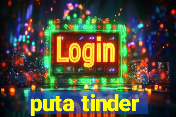 puta tinder