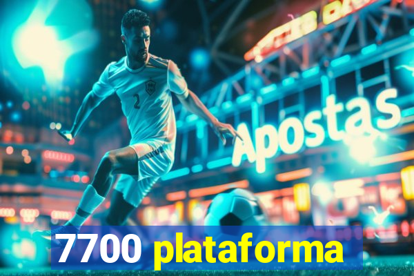 7700 plataforma