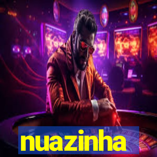 nuazinha