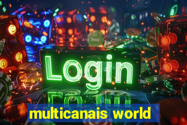 multicanais world