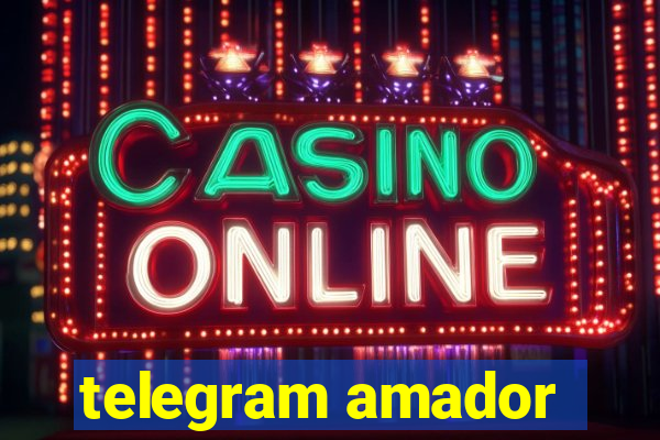 telegram amador