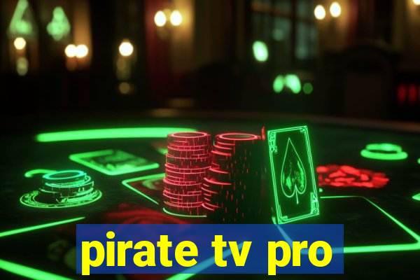 pirate tv pro