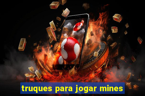 truques para jogar mines