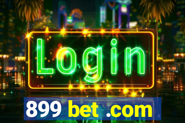 899 bet .com