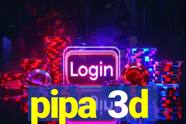 pipa 3d