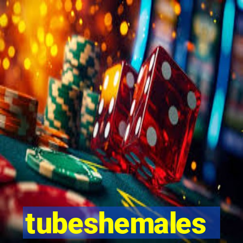 tubeshemales