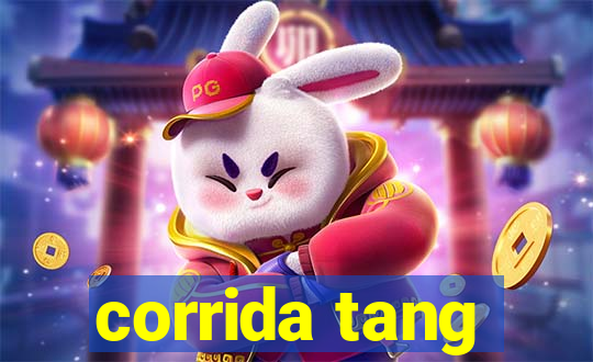 corrida tang