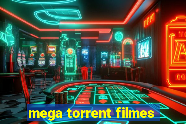 mega torrent filmes