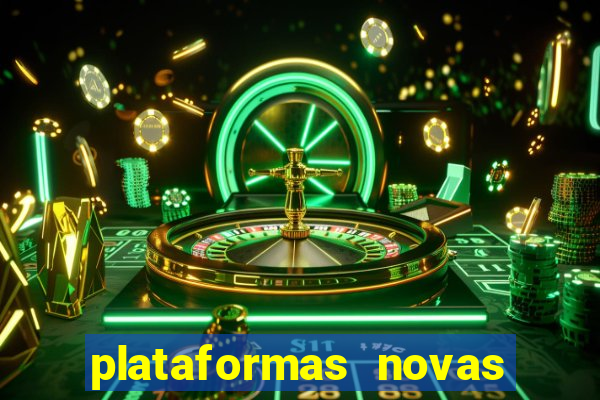 plataformas novas do jogo do tigrinho