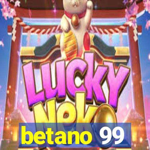 betano 99