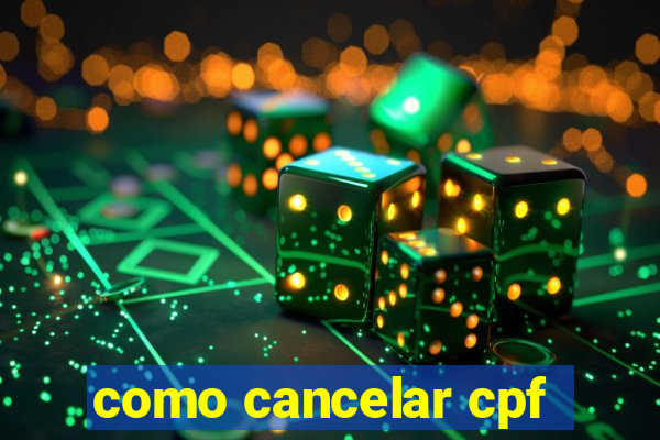 como cancelar cpf