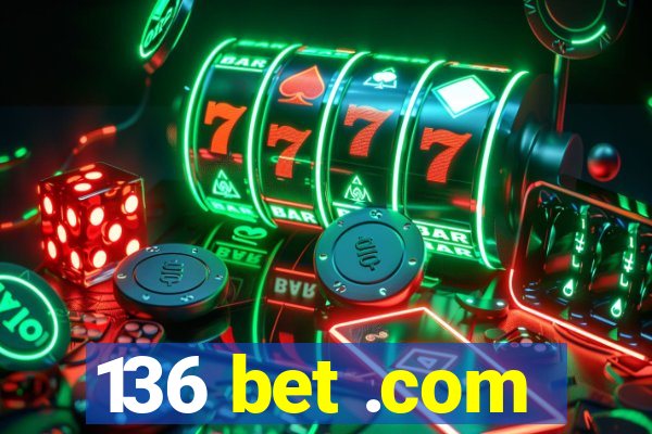 136 bet .com