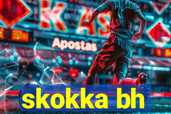 skokka bh