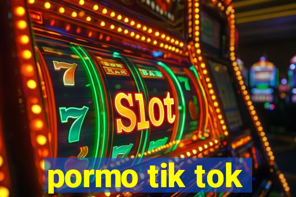 pormo tik tok