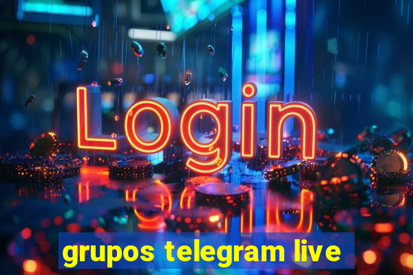 grupos telegram live