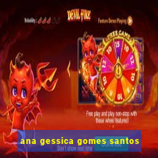 ana gessica gomes santos