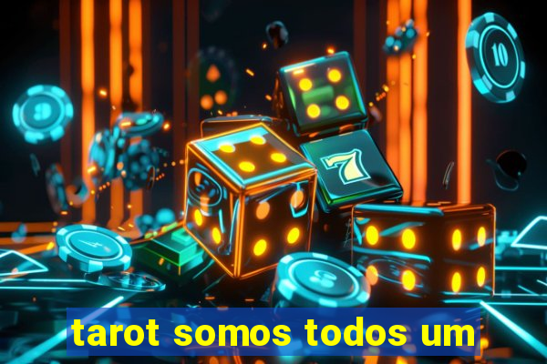 tarot somos todos um