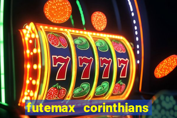 futemax corinthians e flamengo hoje