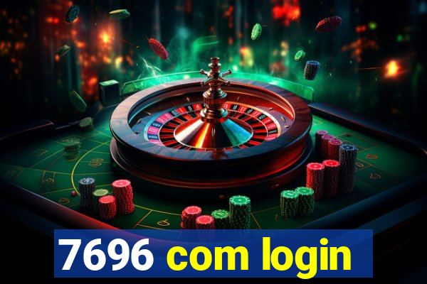 7696 com login