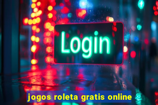 jogos roleta gratis online