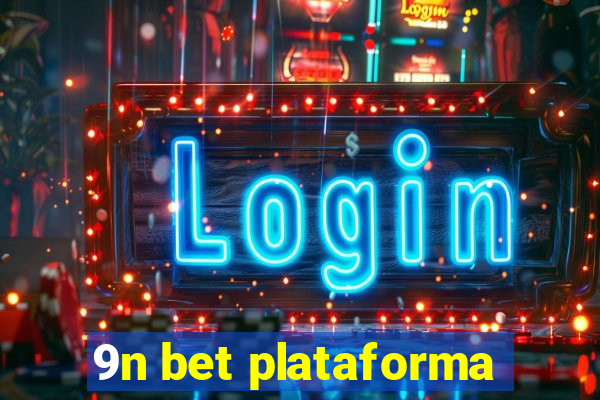 9n bet plataforma