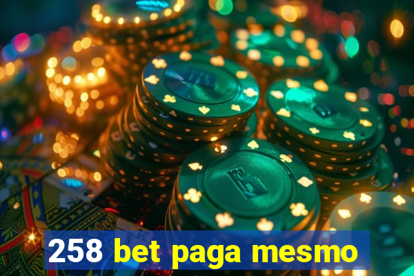 258 bet paga mesmo