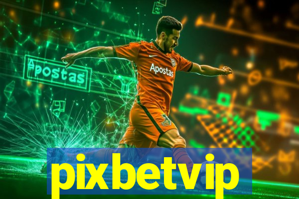 pixbetvip