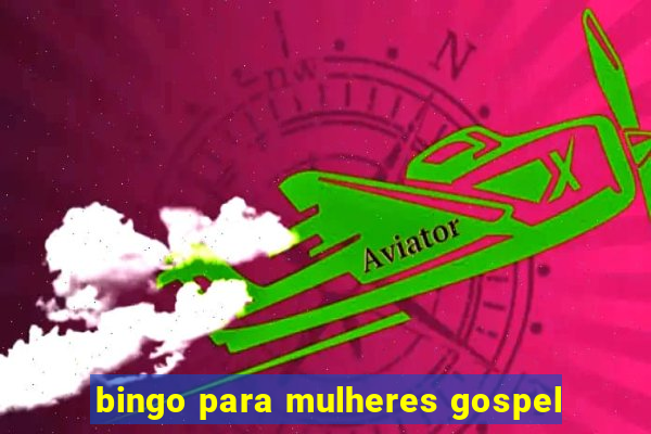 bingo para mulheres gospel