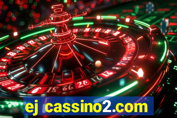 ej cassino2.com