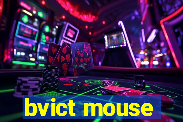 bvict mouse