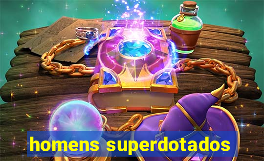 homens superdotados