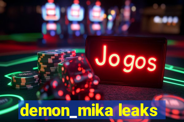 demon_mika leaks