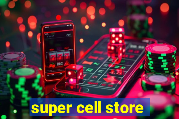 super cell store