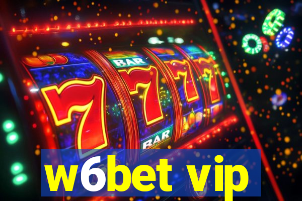 w6bet vip