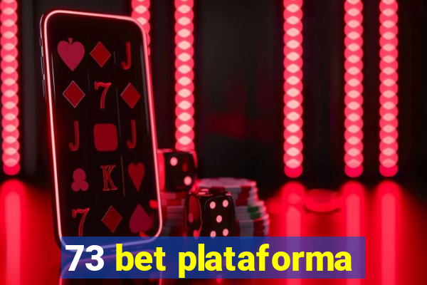 73 bet plataforma