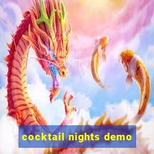 cocktail nights demo