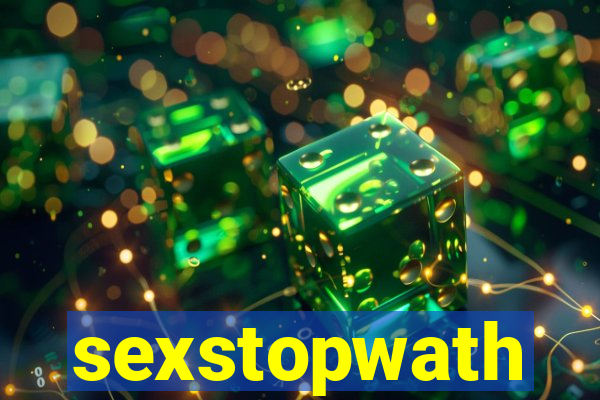 sexstopwath