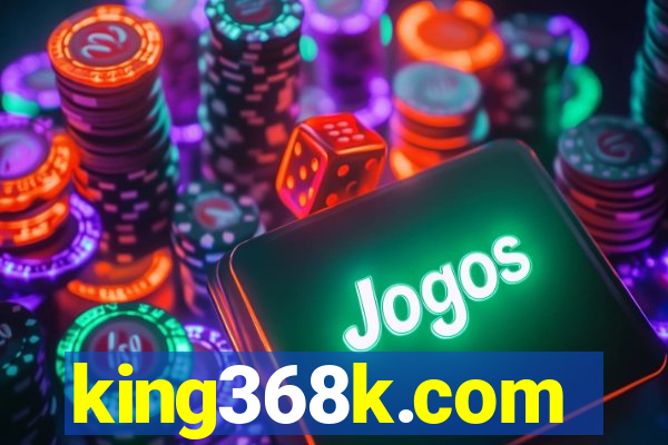 king368k.com