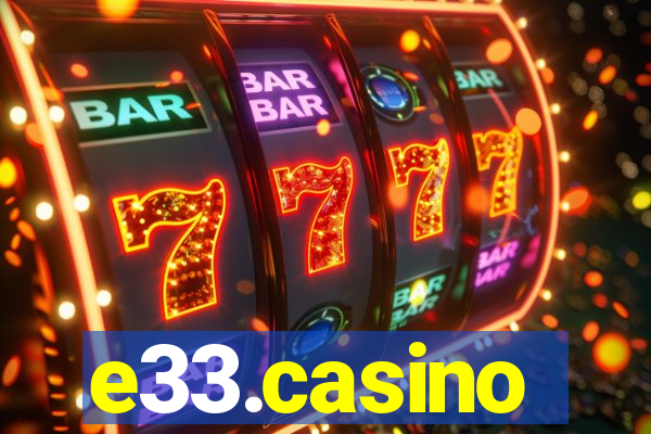 e33.casino