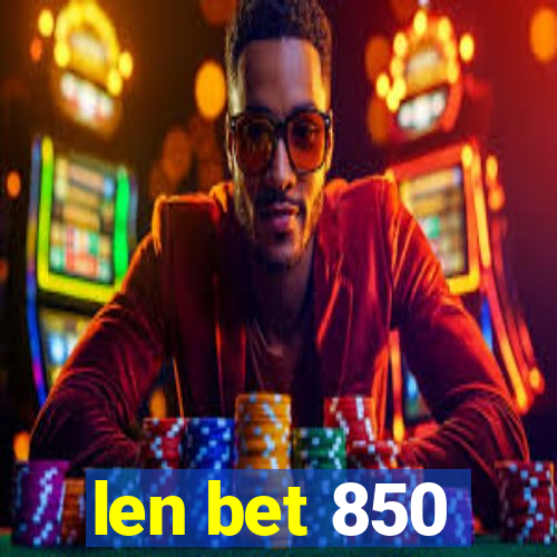 len bet 850