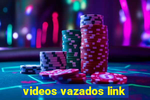 videos vazados link