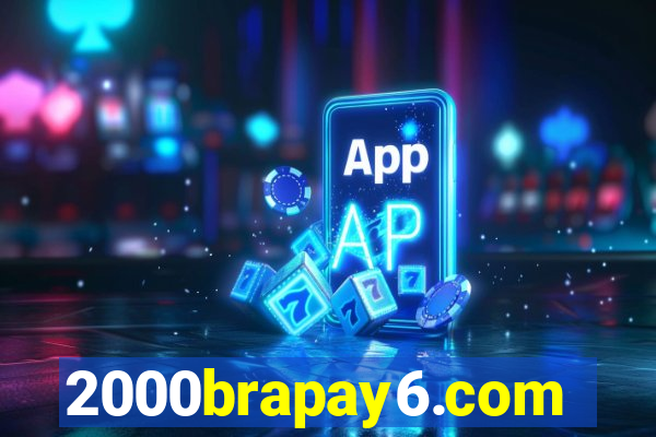 2000brapay6.com