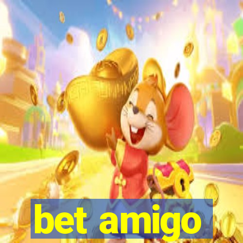 bet amigo