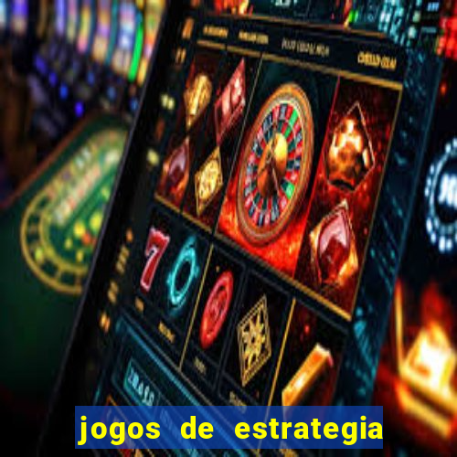 jogos de estrategia e raciocinio