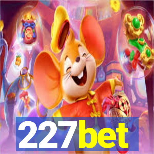 227bet