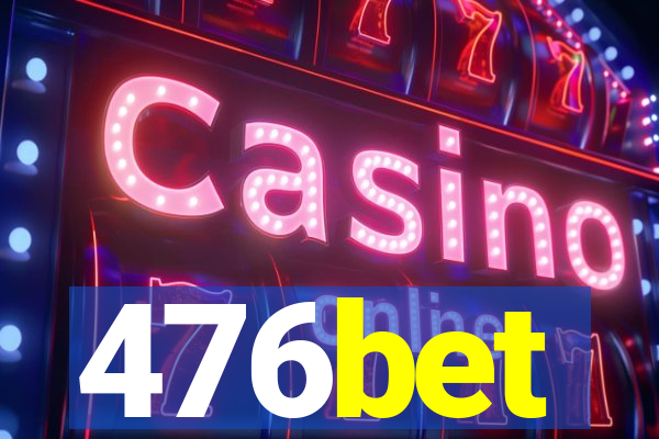 476bet