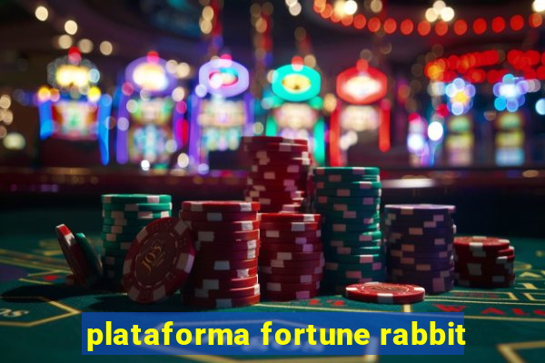 plataforma fortune rabbit