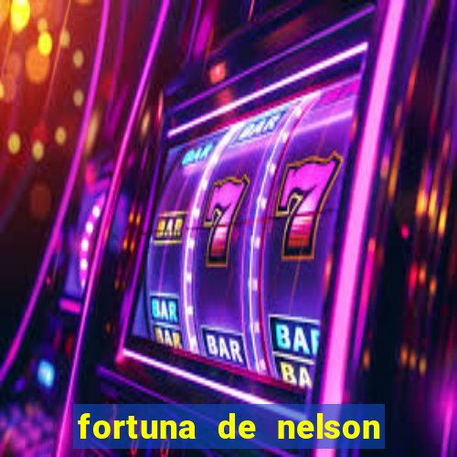 fortuna de nelson wilians advogados