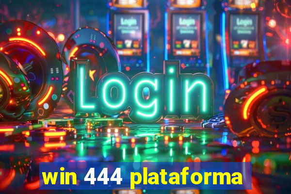 win 444 plataforma