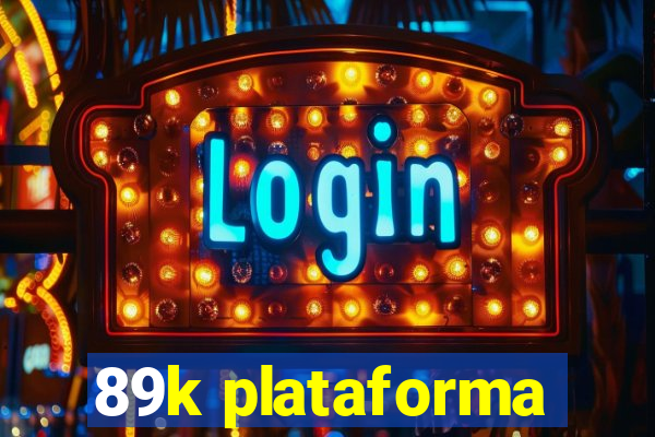 89k plataforma